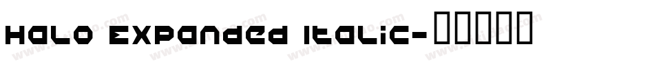 Halo Expanded Italic字体转换